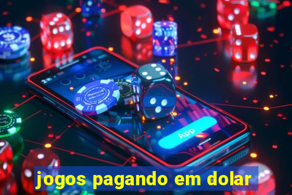 jogos pagando em dolar